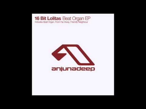 16 Bit Lolitas - Beat Organ (Original Mix)