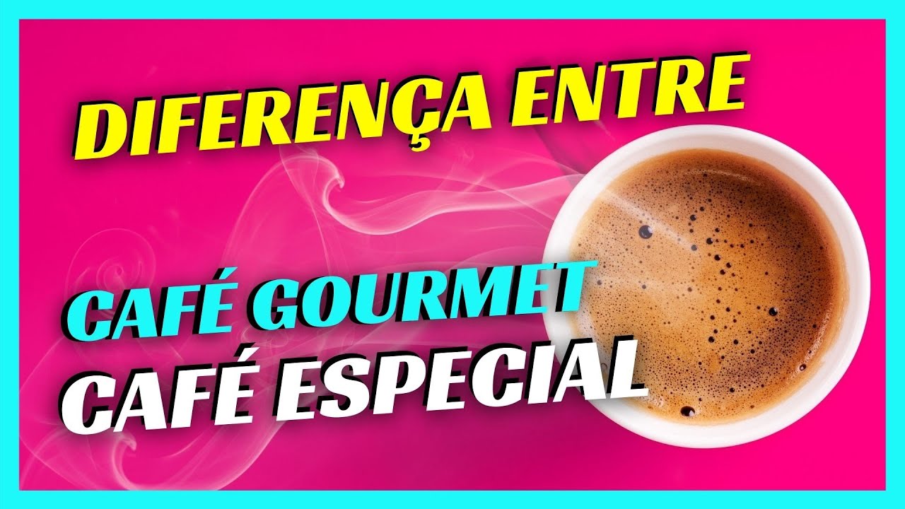 Café Gourmet x Café Especial | Qual a diferença entre Café Gourmet e Premium