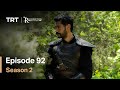 Resurrection Ertugrul - Season 2 Episode 92 (English Subtitles)