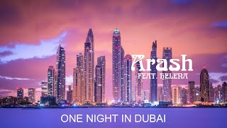 One Night in Dubai - Arash feat Helena 1 hour