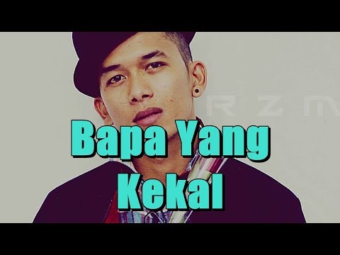 BAPA YANG KEKAL - RZM ft METHOSA