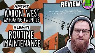 Aaron West & the Roaring Twenties - Routine Maintenance // Track-by-Track Analysis & Review