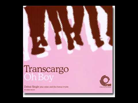 Transcargo - Oh Boy