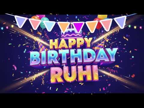 Ruhi Birthday Song – Happy Birthday Ruhi 🎉 Birthday Songs With Name