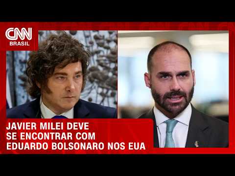 Veja; Milei deve se encontrar com Eduardo Bolsonaro | CNN 360°