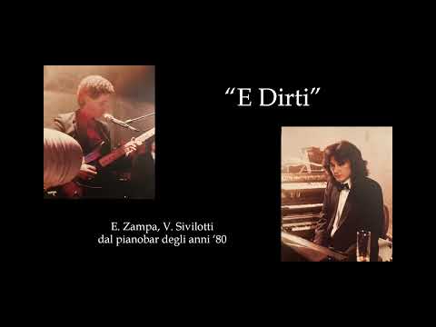 E Dirti - E. Zampa, V. Sivilotti