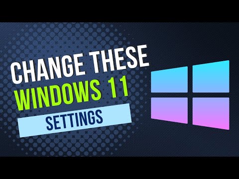 Windows 11: 10 Settings You Should Change Immediately