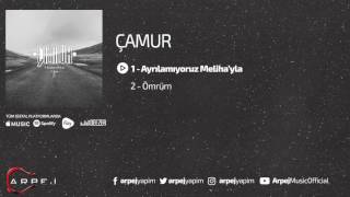 Çamur - Ayrılamıyoruz Meliha'yla