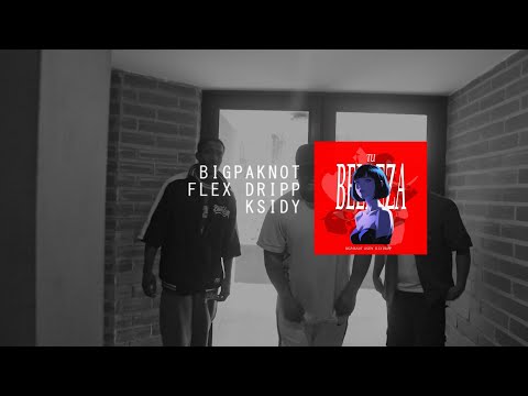 TU BELLEZA 💖 BIGPAKNOT - KSIDY - FLEX DRIPP 🫀 ( VIDEO OFICIAL)