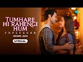 Tumhare Hi Rahenge Hum Unplugged Lyrical Varun Jain Version Stree2 Shraddha Kapoor Rajkummar Rao