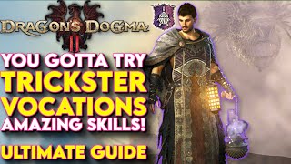 You Gotta Try TRICKSTER! - Dragon's Dogma 2 Trickster Vocation Build Guide (How To Play Trickster)