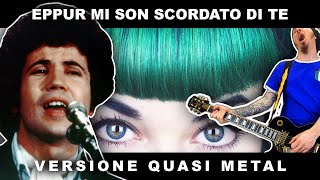 Eppur Mi Son Scordato Di Te (PUNK/METAL/ROCK COVER by ZE)