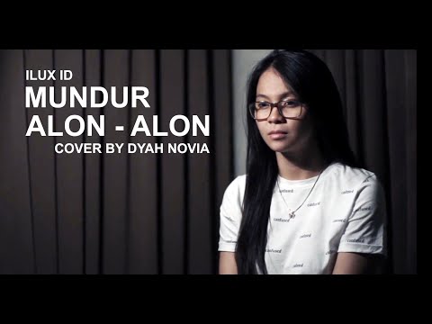 MUNDUR ALON-ALON (ILUX ID) COVER BY DYAH NOVIA