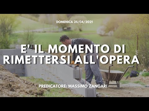 "E' il momento di rimettersi all'opera" Culto Domenicale 25/04/21 || ADI Misilmeri