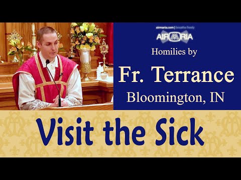 5th Corporal Work of Mercy - Sep 21 - Homily - Fr Terrance