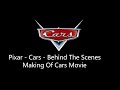 Pixar Cars 2006 Behind The Scenes Making Of Cars Movie Documentary