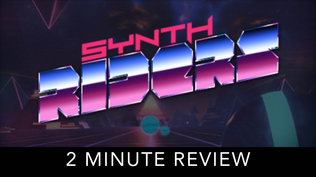 Synth Riders - 2 Minute Review