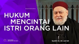 Download lagu Syaikh Ali Jum'ah | Hukum Mencintai Istri Orang Lain mp3