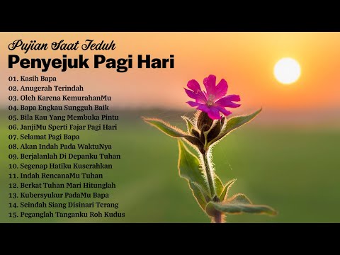 Lagu Rohani Kekuatan Di Waktu Pagi Hari 2022/2023 || Lagu Rohani Kristen Terbaik 2022 Terpopuler