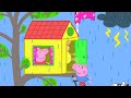 Playhouse In The Thunderstorm ️ Peppa Pig And Friends Full Episodes