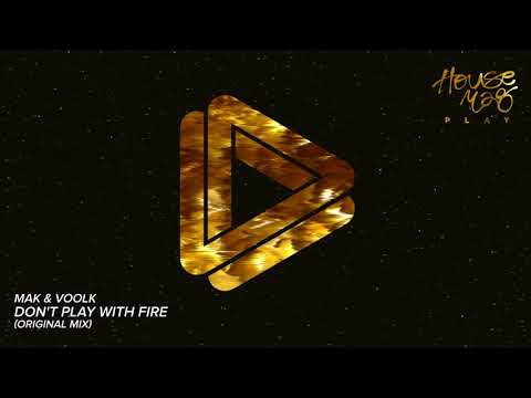 Mak E Voolk - Don't Play With Fire (Original Mix)