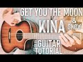 Get You The Moon Kina Guitar Tutorial // Get You The Moon Guitar // Guitar Lesson #845
