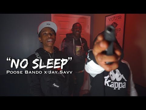 Poose Bando x Jayy  Savv - No Sleep ( OFFICIAL MUSIC VIDEO )