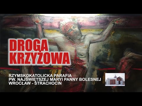 DROGA KRZYŻOWA,  piątek  3. 03. 2023 r., godz. 17:00