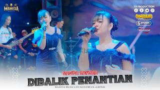 Download lagu Nanda Safira - Dibalik Penantian I Mahesa music live doro ngepung - kedamean mp3 Download lagu Nanda Safira - Dibalik Penantian I Mahesa music live doro ngepung - kedamean mp3