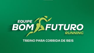 Treino Preparativo para Corrida de Reis 2024