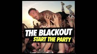 Take Away The Misery by The Blackout (Start The Party)