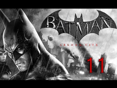 Batman: Arkham City Walkthrough - Part 11 (Let's Play, Playthrough) [HD]