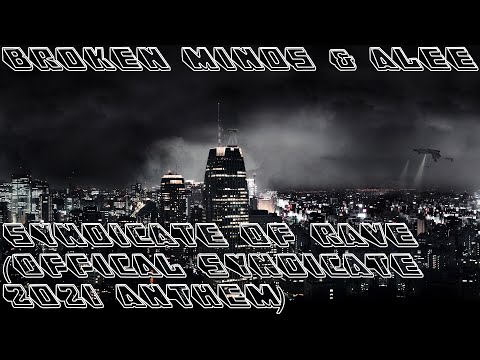 Broken Minds & Alee - Syndicate Of Rave (Offical Syndicate 2021 Anthem)