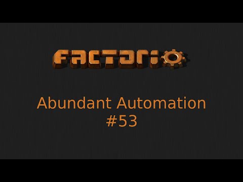 Let's Play Factorio - Abundant Automation #53 - The Eastern Quarry