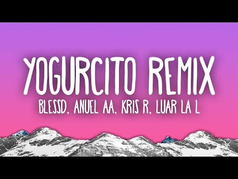Blessd, Anuel AA, Kris R, Luar La L - YOGURCITO REMIX feat. ROA, Yan Block