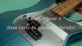 17th Moon - Racer X (Bass Cover)