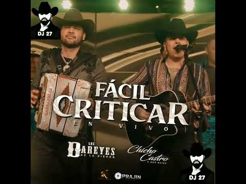 FÁCIL CRITICAR  ♧ LOS DAREYES FT  CHICHO CASTRO