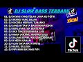 DJ SLOW BASS TERBARU 2023 DJ VIRAL TIKTOK FULL BASS DJ DAWAI YANG TELAH LAMA KU PETIK FUL ALBUM