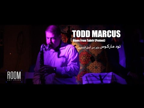 Todd Marcus Quintet - Blues for Tahrir (Live in Cairo) خماسي تود ماركوس - بلوز للتحرير