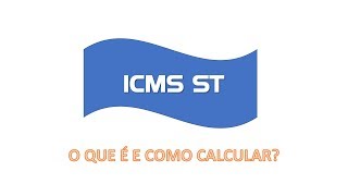 O que é ICMS ST e como calcular