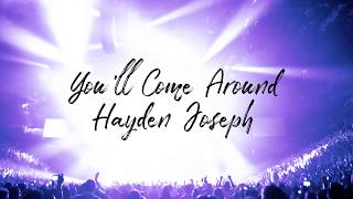 You'll Come Around Music Video