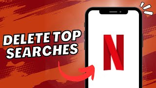 How To Delete Top Searches On Netflix (2023)