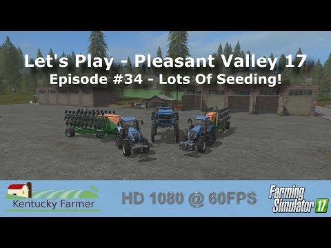 FS17 Let’s Play | Pleasant Valley 17 V2 Ep. 34