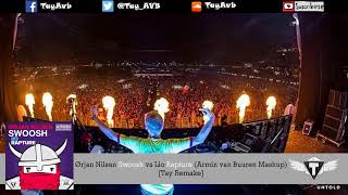 Ørjan Nilsen Swoosh vs Lio Rapture (Armin van Buuren Mashup) [Tay Remake]