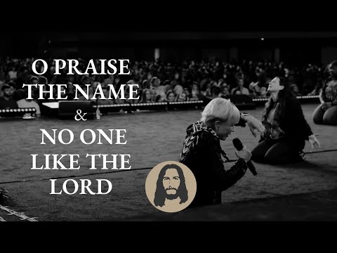 O Praise the Name & No one like the Lord | Jesus Image | Heidi Baker | Lindy Cofer