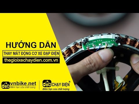 HƯỚNG DẪN THAY MẮT ĐỘNG CƠ XE ĐẠP ĐIỆN