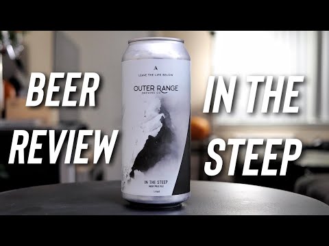 Beer Review: In The Steep Hazy IPA 6.7% (Outer Range Brewing Co.)