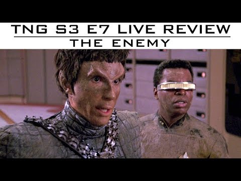 ST:TNG - S3 E7 "The Enemy" LIVE Review and Discussion (Part 2)