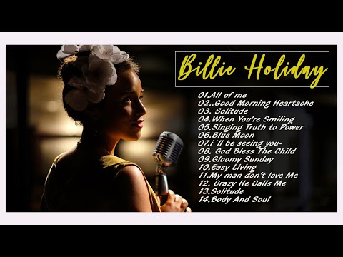 Billie Holiday Greatest Hits Full Album - Best of Billie Holiday 2022- Billie Holiday All Jazz Songs