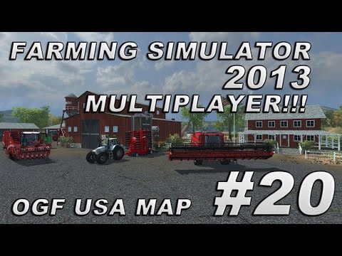 Farming Simulator 2013 Multiplayer - Season 2 - OGF USA Map Mod - Episode 20